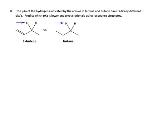 SOLVED: Can someone please explain with resonance structures why 1-butene is stronger? The pKa ...