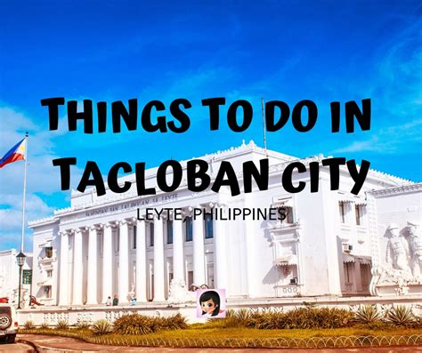 Fun Things to do in Tacloban City, Philippines | OSMIVA