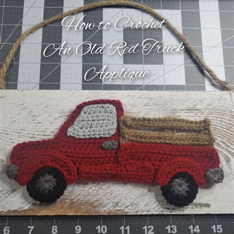 How to Crochet an Old Red Truck Applique - Part 1