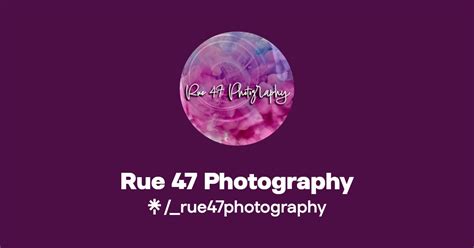 Rue 47 Photography | Instagram, TikTok | Linktree