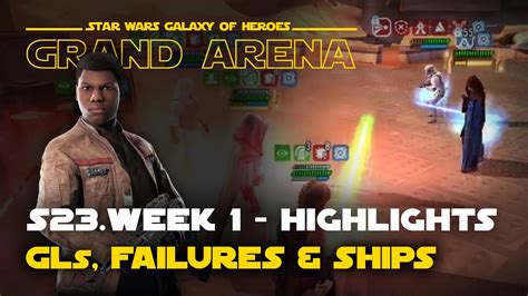 S23.W1 Highlights - Galactic Legends, Failures and Fleet Battles GAC ...