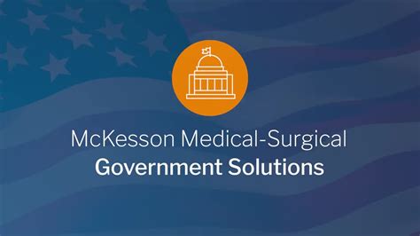 Meet McKesson Medical-Surgical Government Solutions | McKesson Medical ...