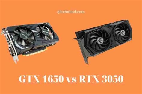 GTX 1650 vs RTX 3050: Which Is Better? 2022