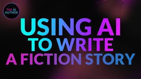 Using AI to Write a Fiction Story - YouTube