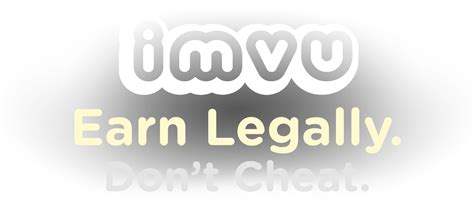 Free IMVU Credit Generators & Hacks can Get You Banned. Earn Free Credits Legally — IMVU