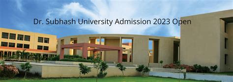 Dr. Subhash University Admission 2023 Open; Check Details Here