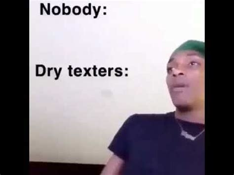 Memes For Dry Texters - Funny Meme King