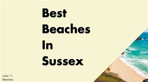 Best Beaches In Sussex [Our 10 Top Picks] - Lifes Beaches