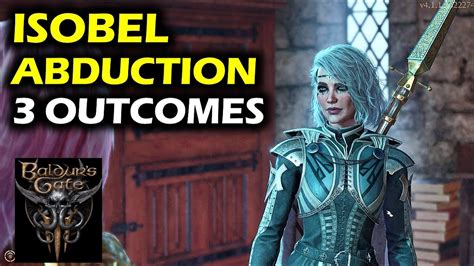 Isobel Abduction: All Choices & Outcomes (Protect Isobel vs Help Marcus) | Baldur's Gate 3 - YouTube