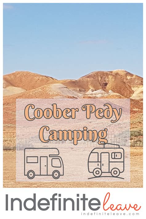 Coober Pedy Camping, South Australia - Indefinite Leave