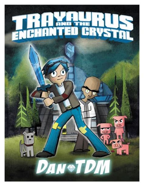 DanTDM: Trayaurus and the Enchanted Crystal by DanTDM, Paperback ...