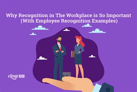 Why Recognition in The Workplace is So Important (With Employee Recognition Examples) - eLeaP