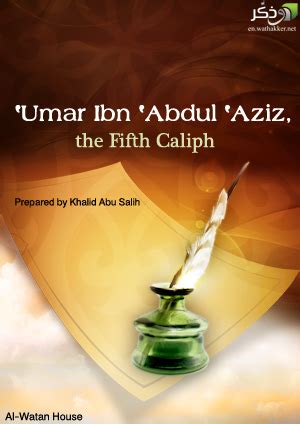 Umar Ibn Abdul Aziz Quotes. QuotesGram