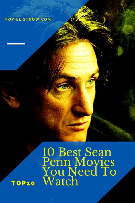 10 Best Sean Penn Movies You Need To Watch - Movie List Now