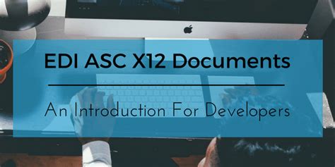 EDI ASC X12 Documents - An Introduction For Developers - Web Ascender