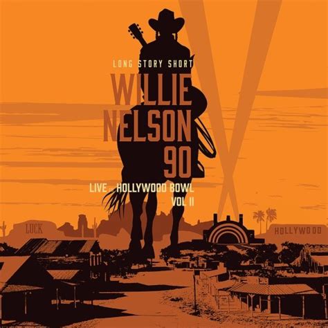 Willie Nelson · Long Story Short: Willie Nelson 90 -- Live At The Hollywood Bowl Volume II (LP ...