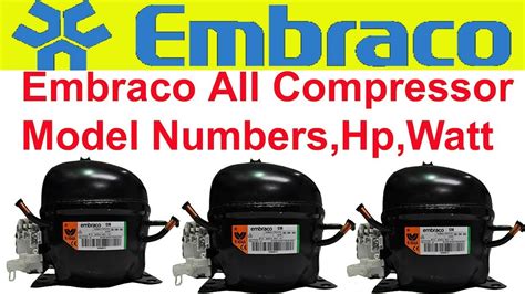 Embraco Compressor All Model Numbers Hp Codes And Watt 1/3, 1/4, 1/5, 1/6, 1/8 Urdu/Hindi - YouTube