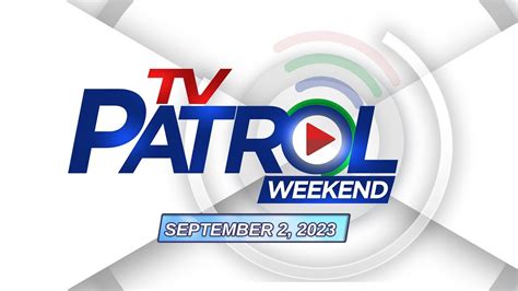 TV Patrol Weekend Livestream | September 2, 2023 Full Episode Replay ...