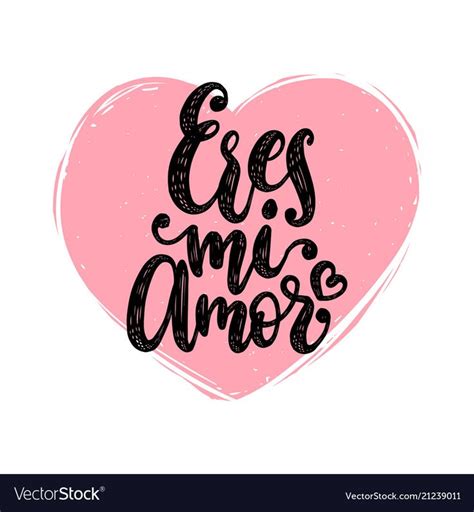 Eres Mi Amor, vector hand lettering. Translation from Spanish to ...