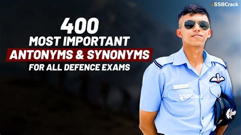 400+ Most Important Antonyms and Synonyms For NDA CDS AFCAT Exam