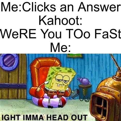 Kahoot meme - Meme by CAF113384 :) Memedroid