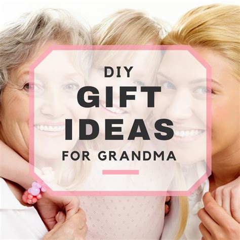 DIY Gift Ideas for Grandma