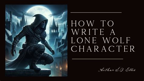 How to Write a Lone Wolf Character