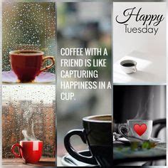 85 Tuesday coffee ideas | tuesday, happy tuesday, happy tuesday quotes