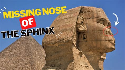 The Mysterious Missing Nose of the Sphinx - YouTube