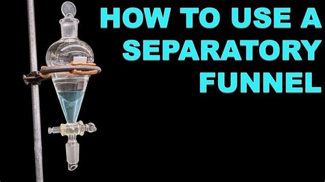 How to Use a Separatory Funnel - YouTube