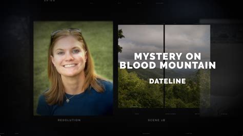 Watch Dateline Episode: Mystery on Blood Mountain - NBC.com