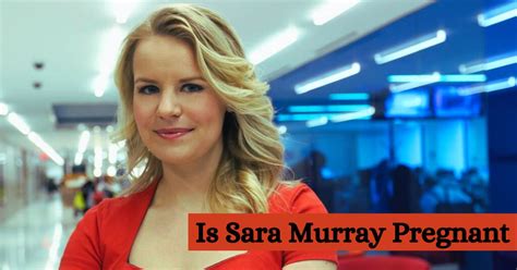 Is Sara Murray Pregnant In 2023? Here's What We Know