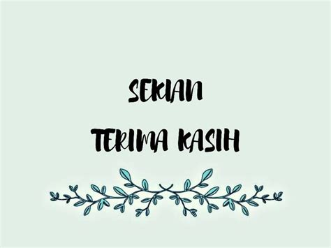 19+ Sekian Dan Terima Kasih