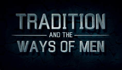 TRADITION AND THE WAYS OF MEN