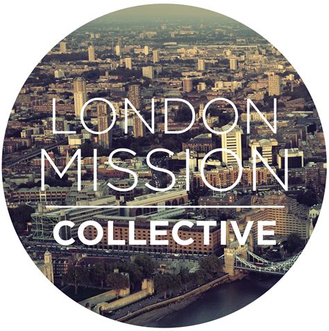 The Purpose of London | London Mission Collective