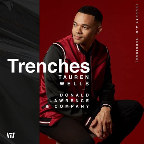 Tauren Wells & Donald Lawrence Are In The “Trenches” | ROOTMagazineonline.com