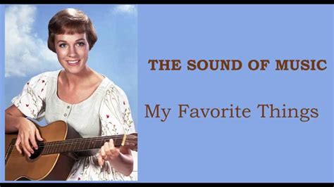 THE SOUND OF MUSIC - My favorite things LYRICS - YouTube