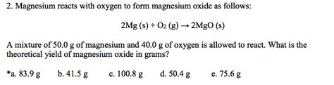 Solved Magnesium reacts with oxygen to form magnesium oxide | Chegg.com