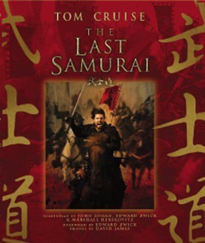 The Last Samurai Official Movie Guide by Edward Swick | Goodreads