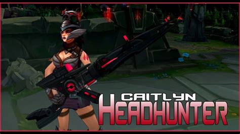 League of Legends: Headhunter Caitlyn (Skin Preview) - YouTube