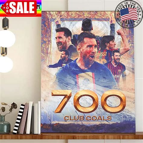 700 Career Club Goals For Lionel Messi Home Decor Poster Canvas Trending