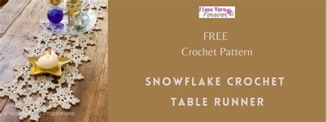 Free Crochet Pattern: Snowflake Crochet Table Runner - I Love Yarn Forever