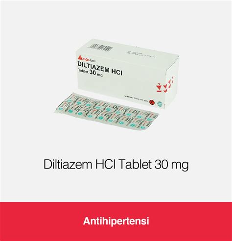 Diltiazem HCl 30 mg | Kegunaan, Efek Samping, Dosis | OGB Dexa