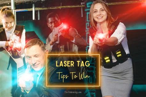 How To Win At Laser Tag Like A Pro? - 15 Tips And Strategies