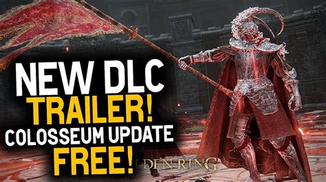 Elden Ring NEW DLC TRAILER "Colosseum Update" Reveal - New Elden Ring DLC Reveal - YouTube