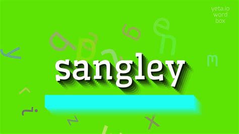 SANGLEY - HOW TO PRONOUNCE SANGLEY? #sangley - YouTube