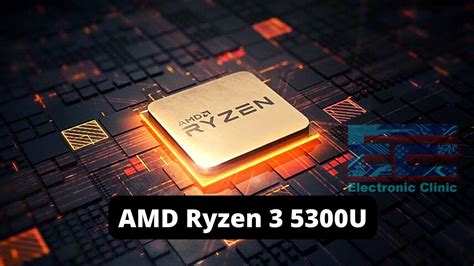 AMD Ryzen 3 5300U Power consumption Archives - Electronic Clinic