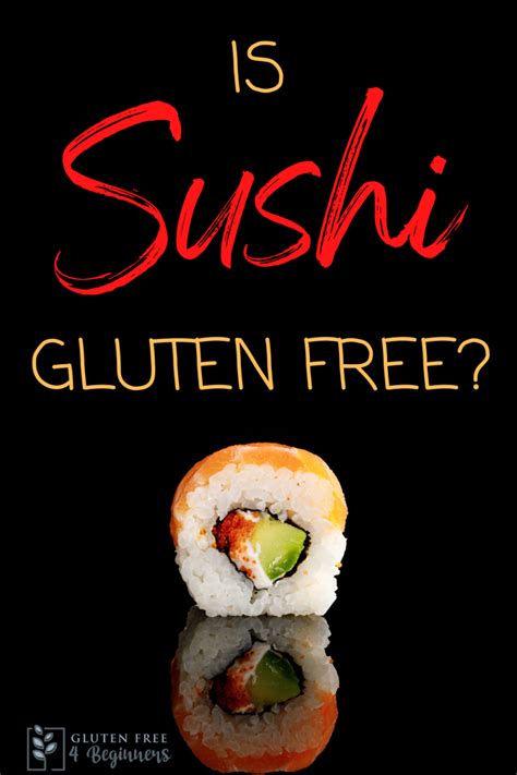 Is Sushi Gluten Free? - Gluten Free 4 Beginners