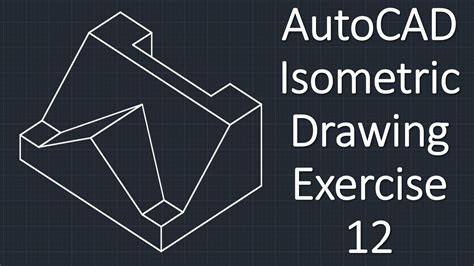 AutoCAD Isometric Drawing Exercise 12