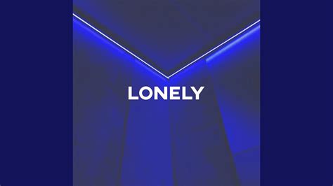 Lonely - YouTube Music